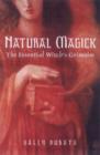 Image for Natural magick  : the essential witch&#39;s grimoire