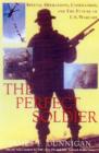 Image for The perfect soldier  : special operations, commandos, and the future of U.S. warfare