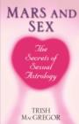 Image for Mars and sex  : the secrets of sexual astrology