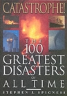 Image for Catastrophe!  : the 100 greatest disasters of all time