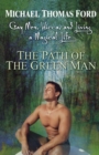 Image for The path of the green man  : gay men, wicca and living a magical life