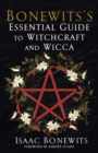 Image for Bonewit&#39;s essential guide to witchcraft and Wicca  : rituals, beliefs and origins