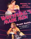 Image for Wrestling&#39;s Made Men
