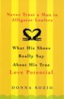 Image for Never trust a man in alligator loafers  : what his shoes say about his true love potential