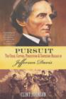 Image for Pursuit: The Chase, Capture, Persecution, and Surprising Release of Confederate President Jefferson Davis