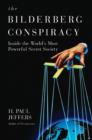 Image for The Bilderberg conspiracy: inside the world&#39;s most powerful secret society