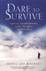 Image for Dare to Survive: Death, Heartbreak, and Triumph in the Wild