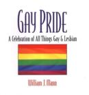 Image for Gay Pride: A Celebration Of All Things Gay And Lesbian
