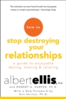 Image for How To Stop Destroying Your Relationships