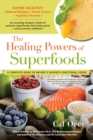Image for The Healing Powers Of Superfoods