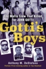Image for Gotti&#39;s Boys: The Mafia Crew That Killed for John Gotti