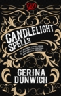 Image for Candlelight Spells: The Modern Witch&#39;s Book of Spellcasting, Feasting, and Natural Healing