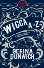 Image for Wicca A to Z: A Modern Witch&#39;s Encyclopedia