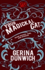 Image for Your Magickal Cat: Feline Magick, Lore, and Worship