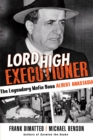 Image for Lord High Executioner : The Legendary Mafia Boss Albert Anastasia