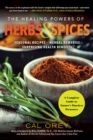 Image for Healing Powers of Herbs and Spices: A Complete Guide to Nature&#39;s Timeless Treasures