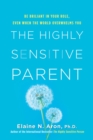 Image for The Highly Sensitive Parent