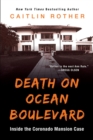 Image for Death On Ocean Boulevard : Inside the Coronado Mansion Case