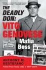 Image for The Deadly Don: Vito Genovese, Mafia Boss