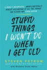 Image for Stupid Things I Won&#39;t Do When I Get Old