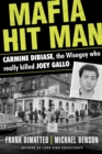 Image for Mafia Hit Man Carmine Dibiase: The Wiseguy Who Really Killed Joey Gallo