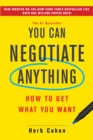 Image for You Can Negotiate Anything : How to Get What You Want