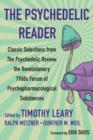 Image for The Psychedelic Reader : Classic Selections from the Psychedelic Review, The Revolutionary 1960&#39;s Forum of Psychopharmacological Substanc