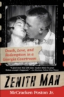 Image for Zenith Man: Death, Love, and Redemption in a Georgia Courtroom