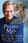 Image for Prairie Man : My Little House Life &amp; Beyond