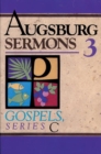 Image for Augsburg Sermons : v. 3 : Gospels: Series C