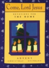 Image for Come, Lord Jesus : Devotions for the Home: Advent/Christmas/Epiphany