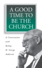 Image for A Good Time to be the Church