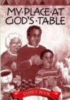 Image for My Place at God&#39;s Table, Family Book