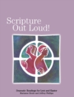 Image for Scripture Out Loud : Dramatic Readings for Lent and Easter