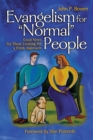 Image for Evangelism for &#39;normal&#39; People : Good News for Those Looking for a Fresh Approach