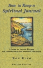 Image for How to keep a spiritual journal  : a guide to journal keeping for inner growth and personal discovery