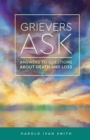 Image for Grievers Ask : Answers to Questions About Death and Loss