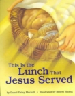 Image for This is the Lunch That Jesus Served