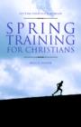 Image for Spring Training for Christians : Getting Your Faith in Shape