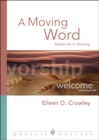 Image for A Moving Word Worship Matters