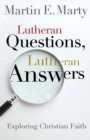 Image for Lutheran Questions, Lutheran Answers