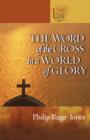 Image for The Word of the Cross in a World of Glory