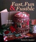 Image for Fast, fun &amp; fusible  : no sew crafting