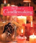 Image for The book of candlemaking  : creating scent, beauty &amp; light
