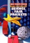 Image for 100 first-prize make-it-yourself science fair projects