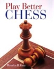 Image for Play Better Chess