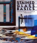 Image for Stained glass basics  : techniques, tools, projects