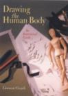 Image for Drawing the human body  : an anatomical guide