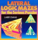 Image for Lateral logic mazes for the serious puzzler
