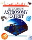 Image for Be Your Own Astronomy Expert